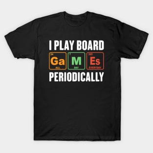 Board Games Periodically - Gamer Science Lover T-Shirt